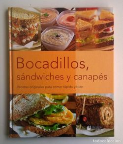 Livres d'occasion: BOCADILLOS,SÁNDWICHES Y CANAPÉS - LIBRO DE RECETAS - RBA EDITORES Y CÍRCULO DE LECTORES - AÑO 2001